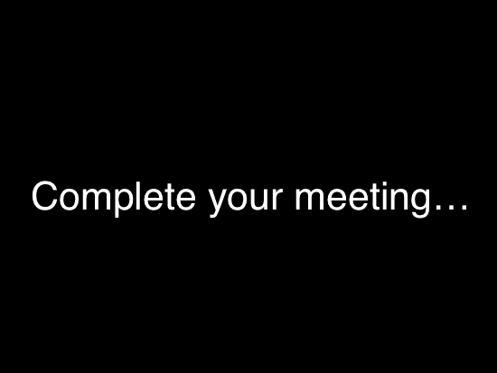 Complete Meeting